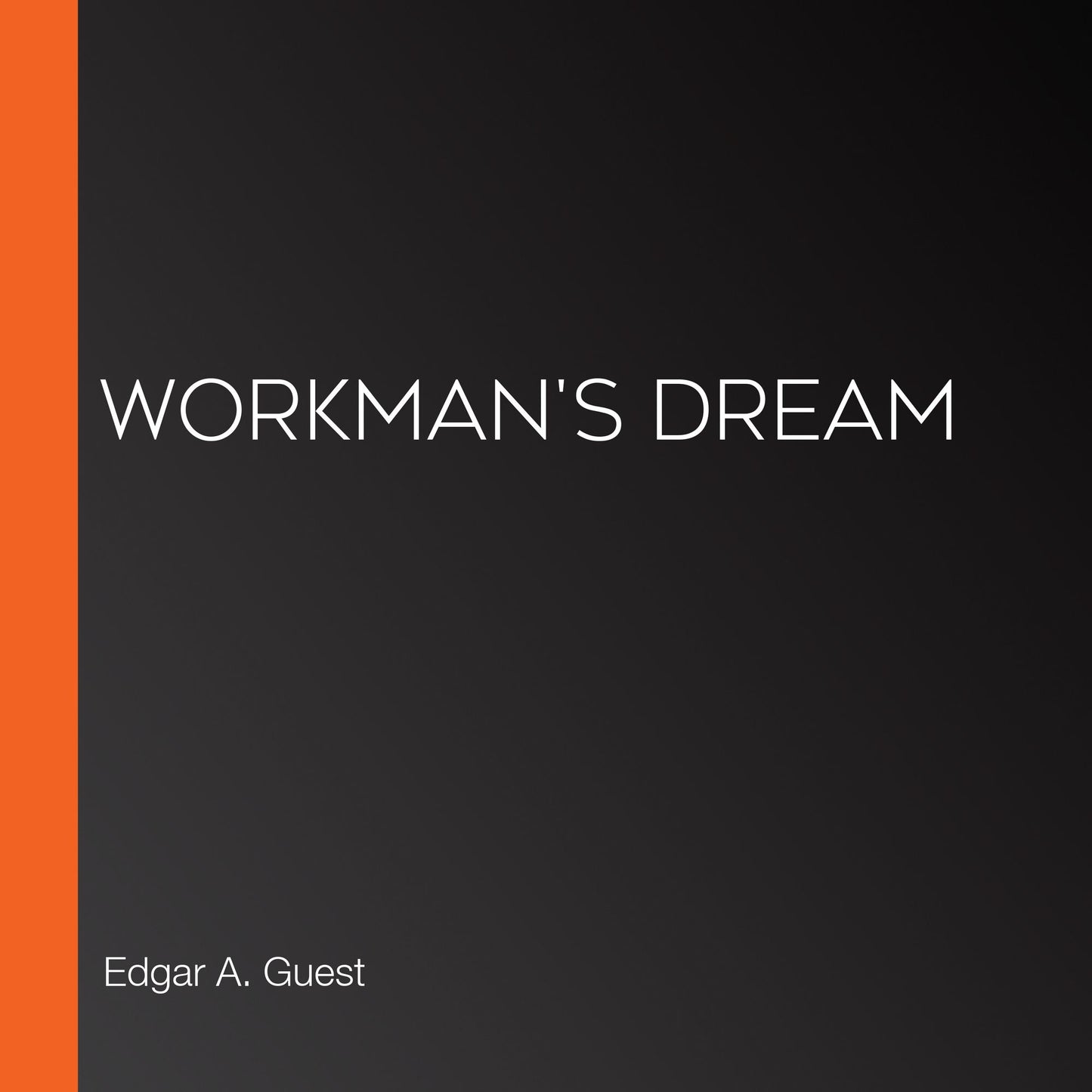Workman's Dream