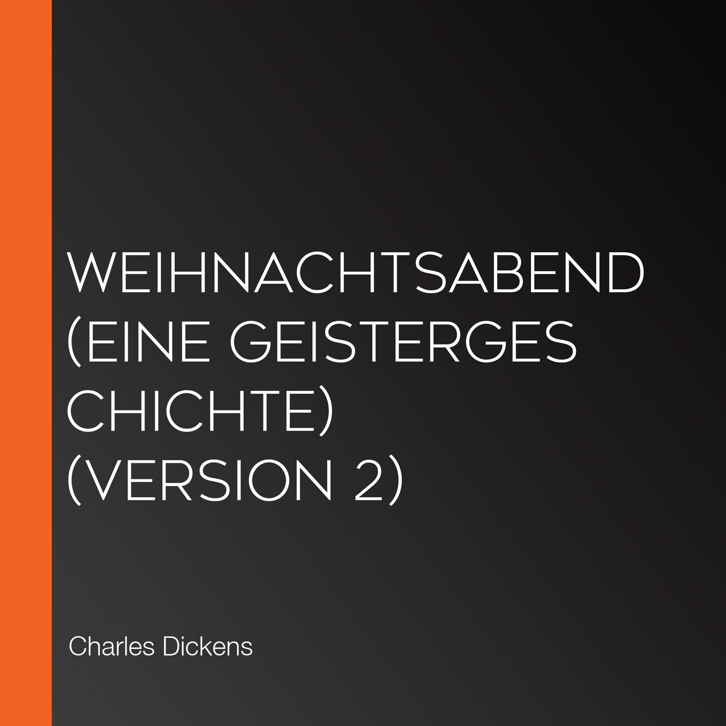 Weihnachtsabend (Eine Geistergeschichte) (Version 2)