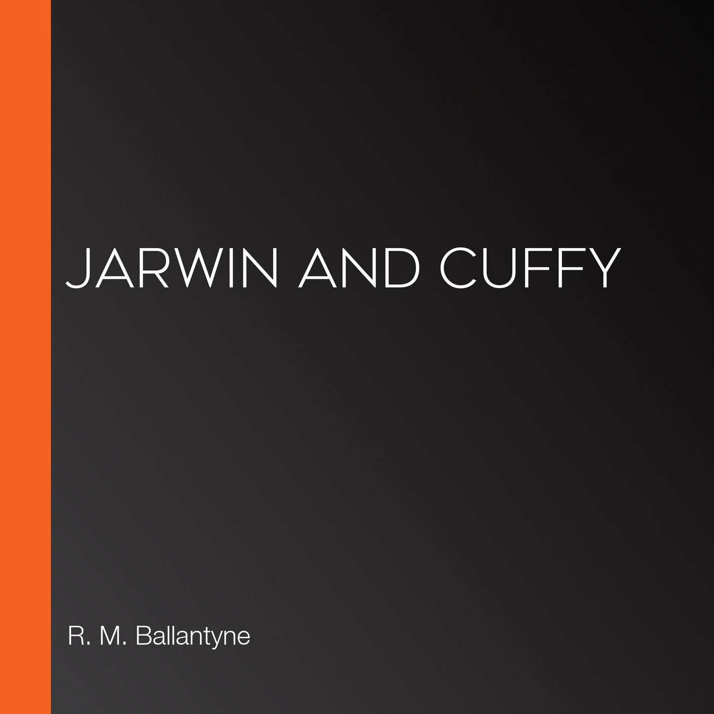 Jarwin and Cuffy