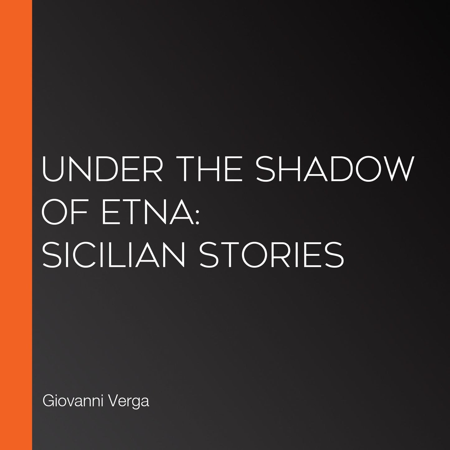 Under the Shadow of Etna: Sicilian Stories