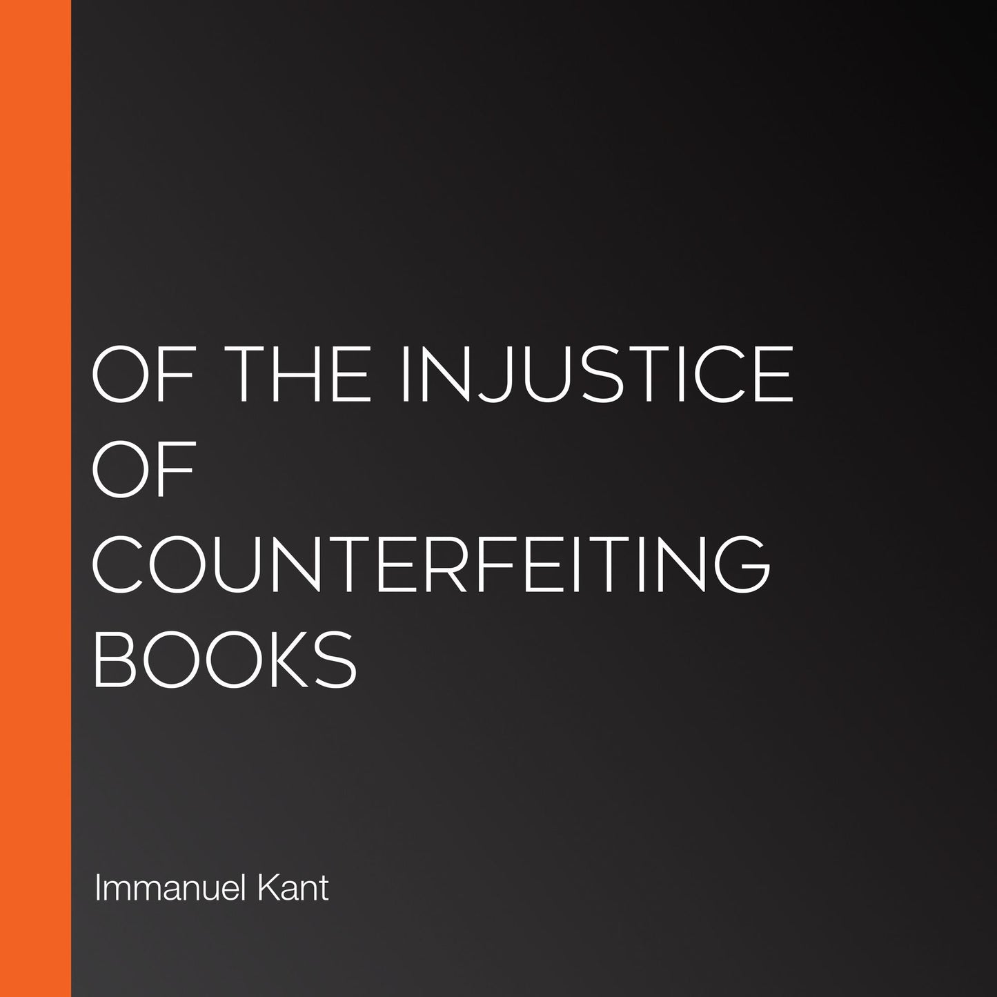 Of the Injustice of Counterfeiting Books