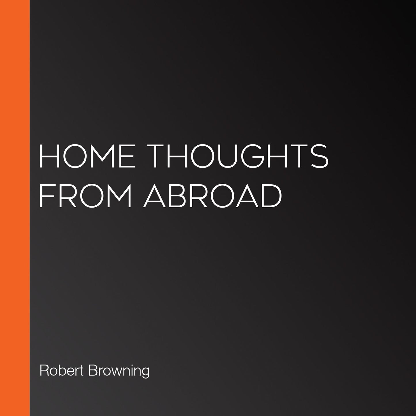 Home Thoughts From Abroad
