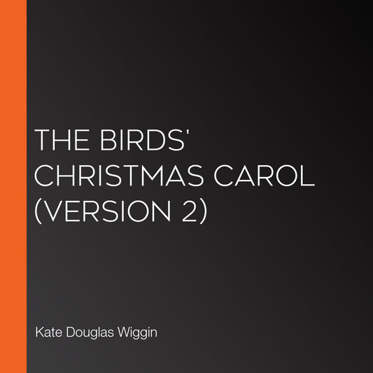 Birds' Christmas Carol, The (version 2)