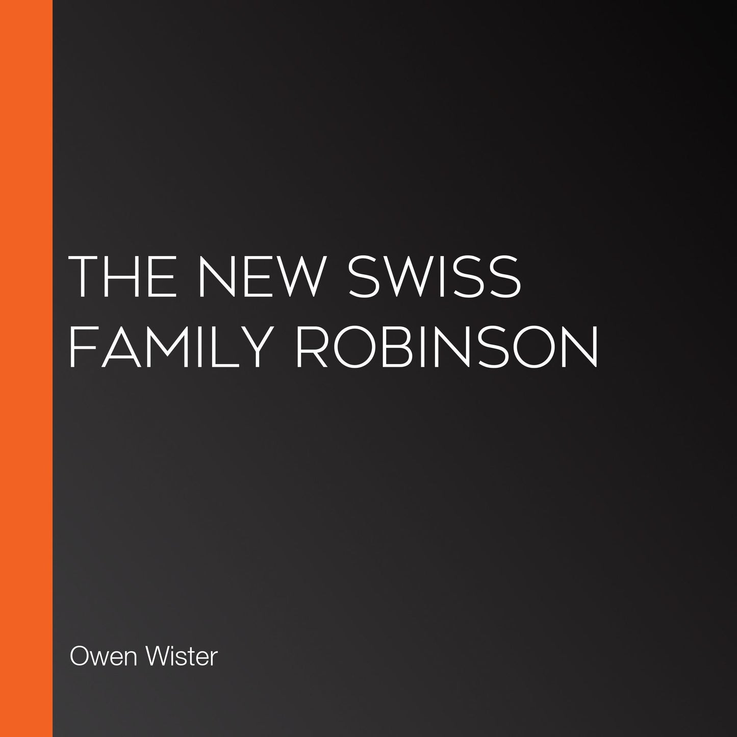 The New Swiss Family Robinson