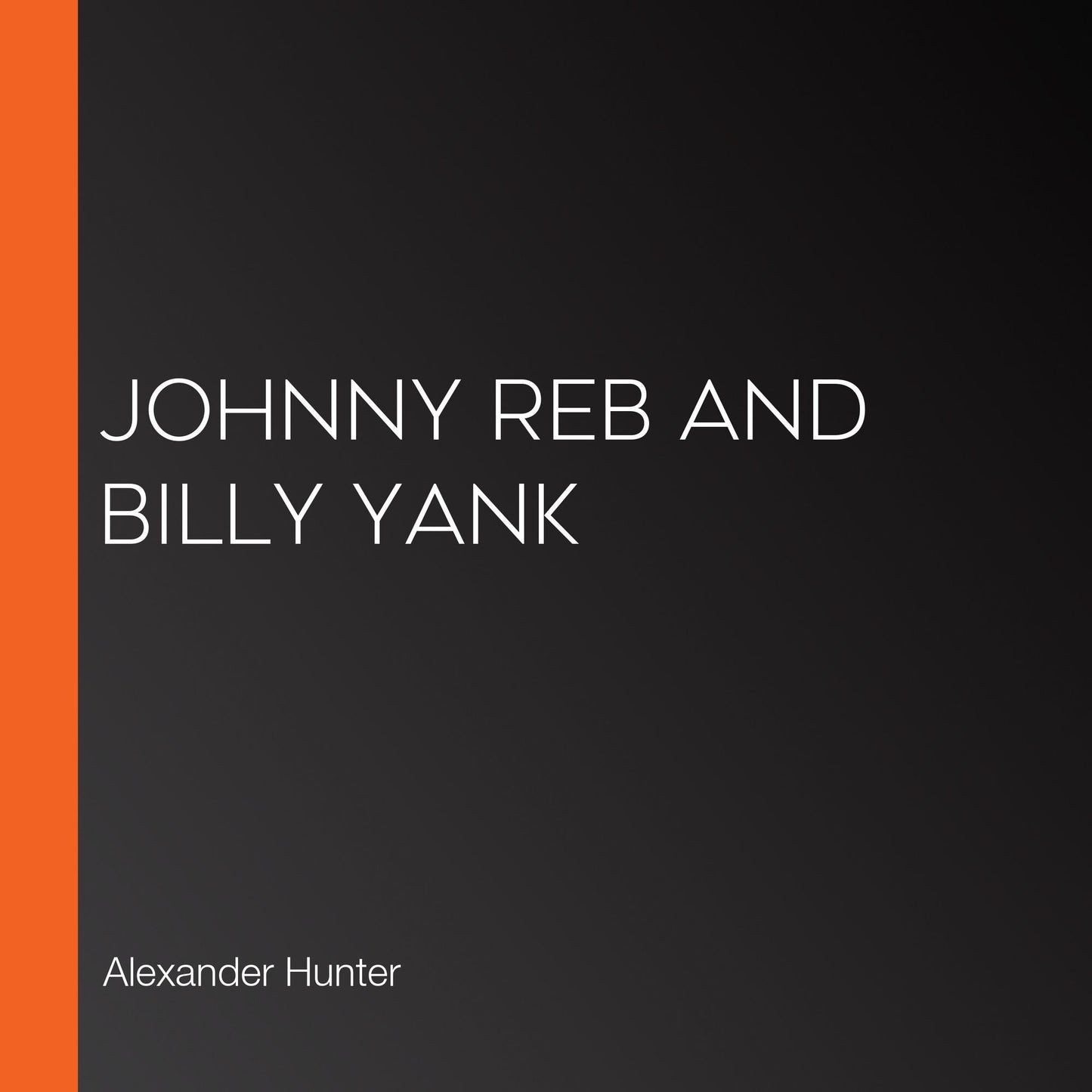 Johnny Reb and Billy Yank