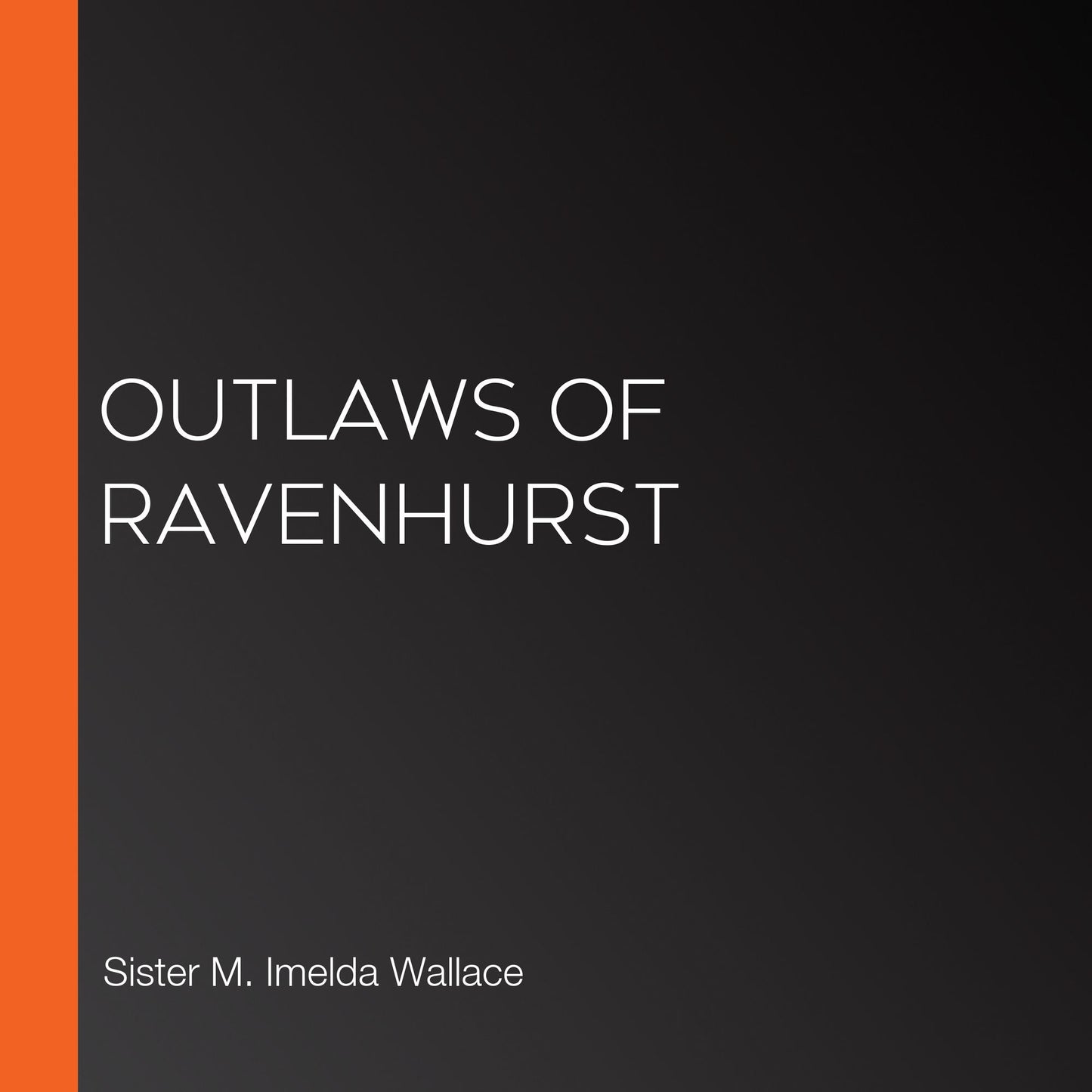 Outlaws of Ravenhurst