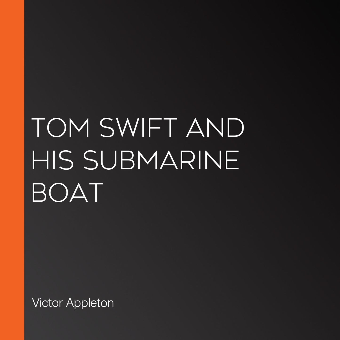 Tom Swift and His Submarine Boat