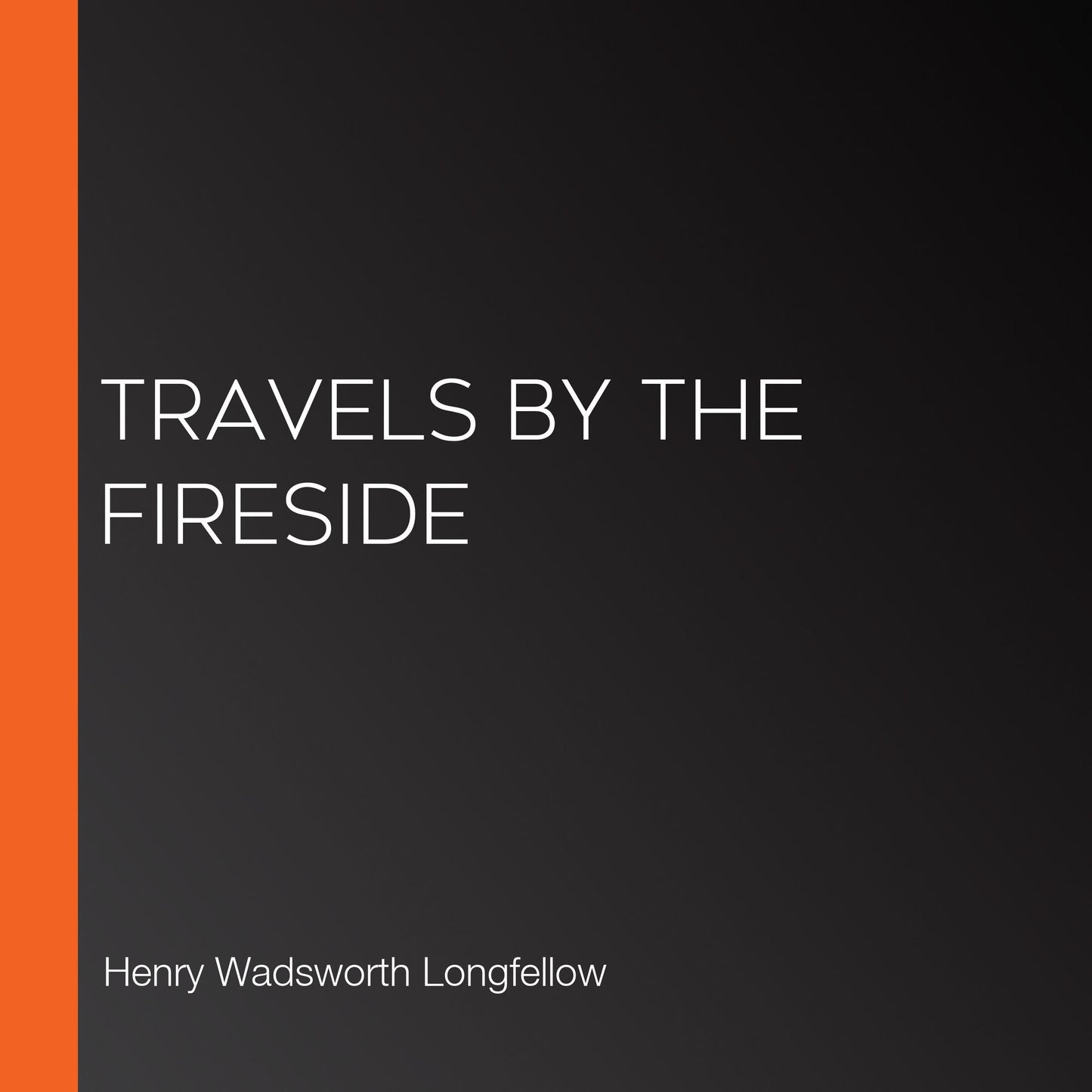 Travels by the Fireside