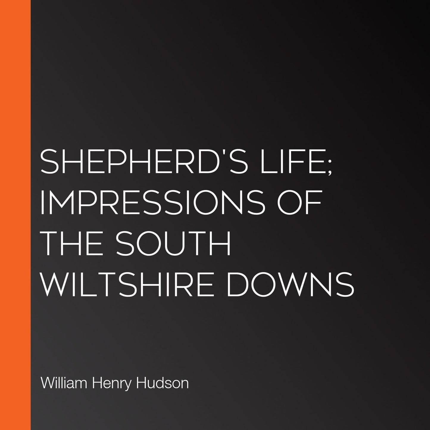 Shepherd's Life; Impressions Of The South Wiltshire Downs