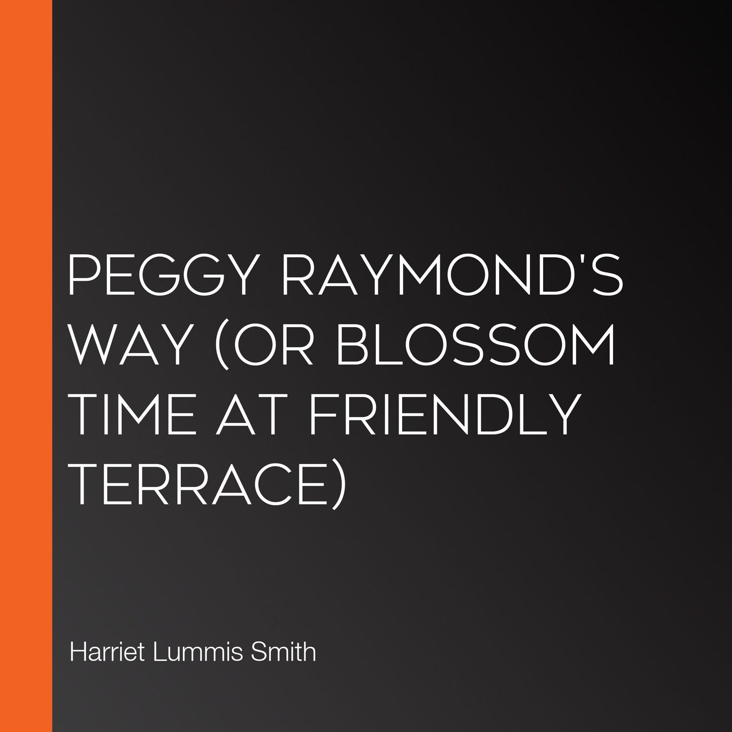 Peggy Raymond's Way (or Blossom Time At Friendly Terrace)