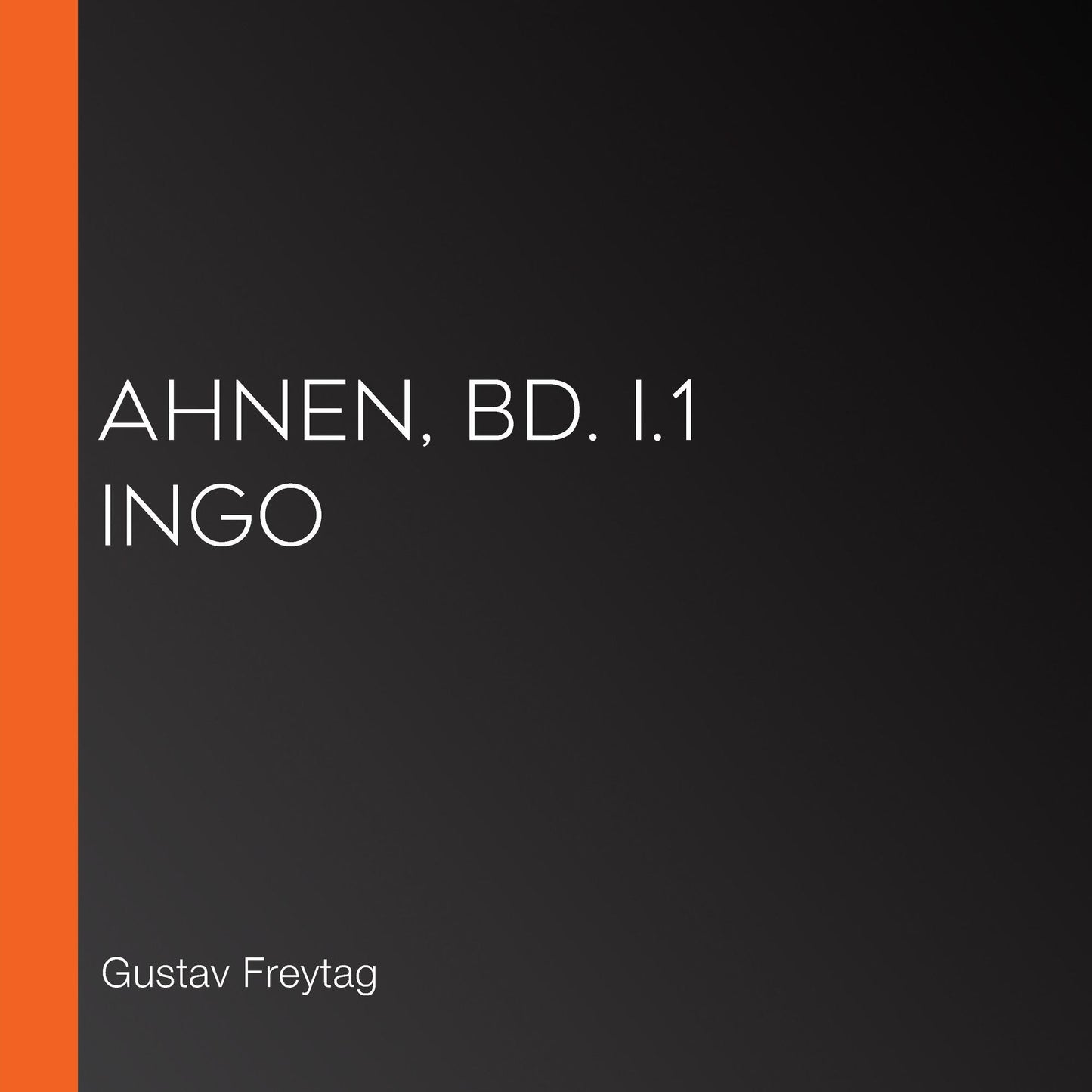 Ahnen, Bd. I.1 Ingo
