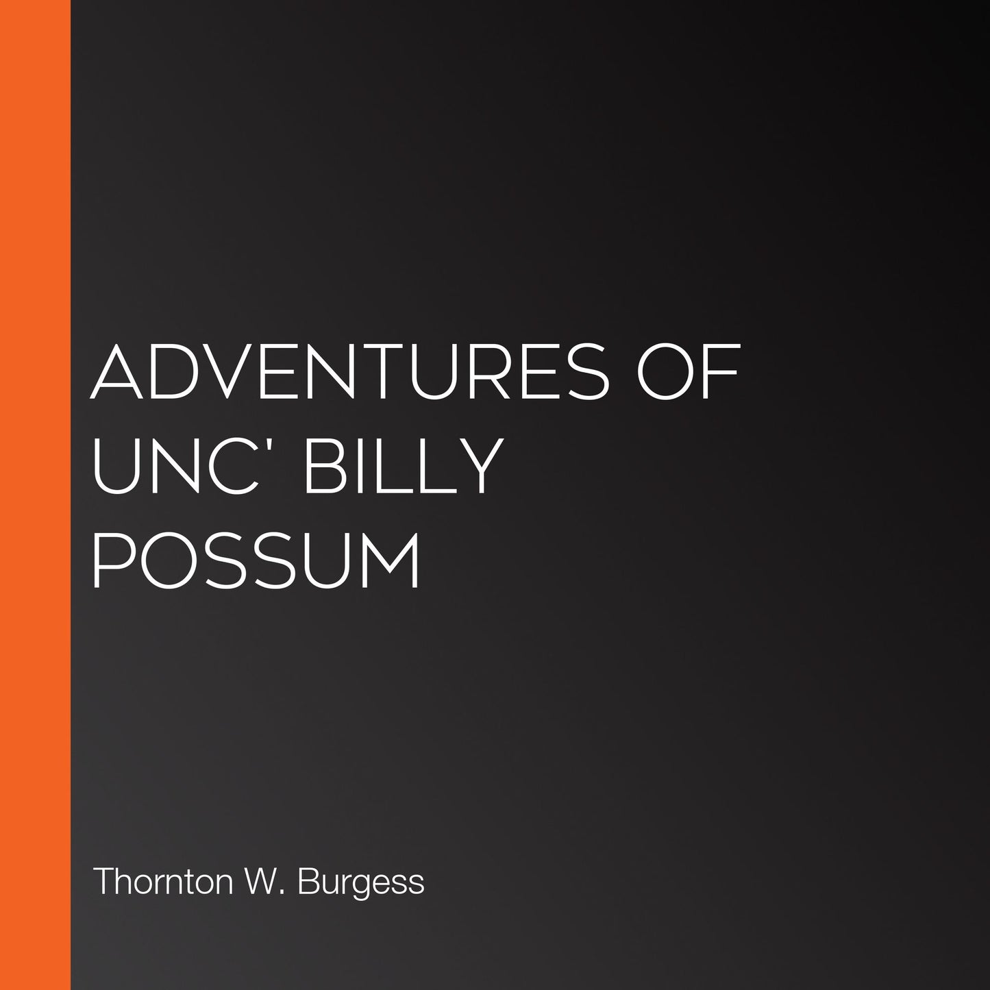 Adventures of Unc' Billy Possum