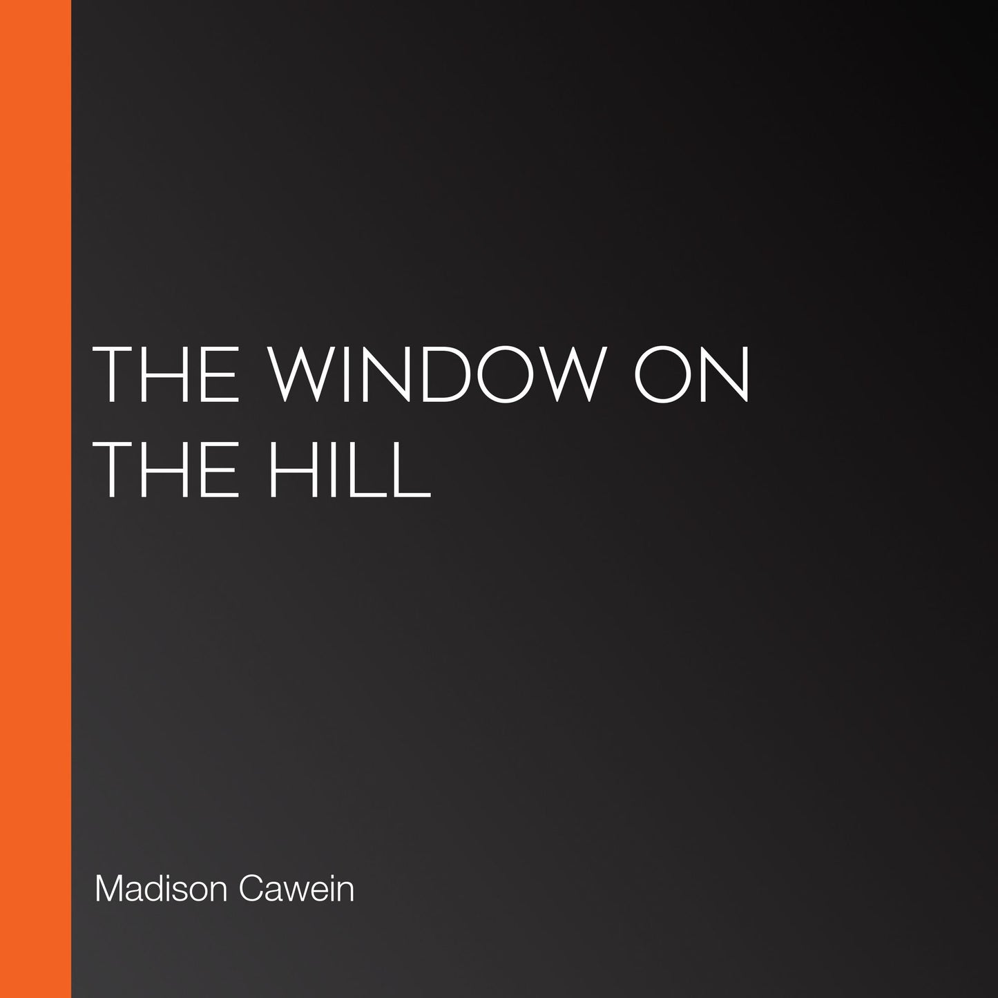 The Window on the Hill