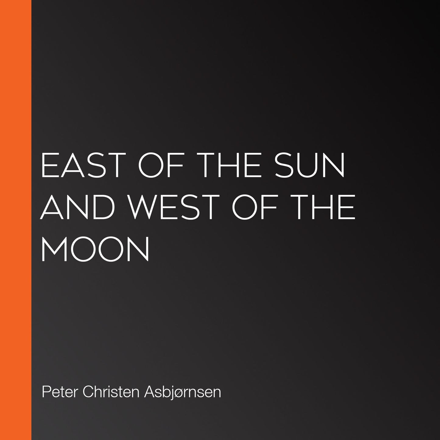 East of the Sun and West of the Moon