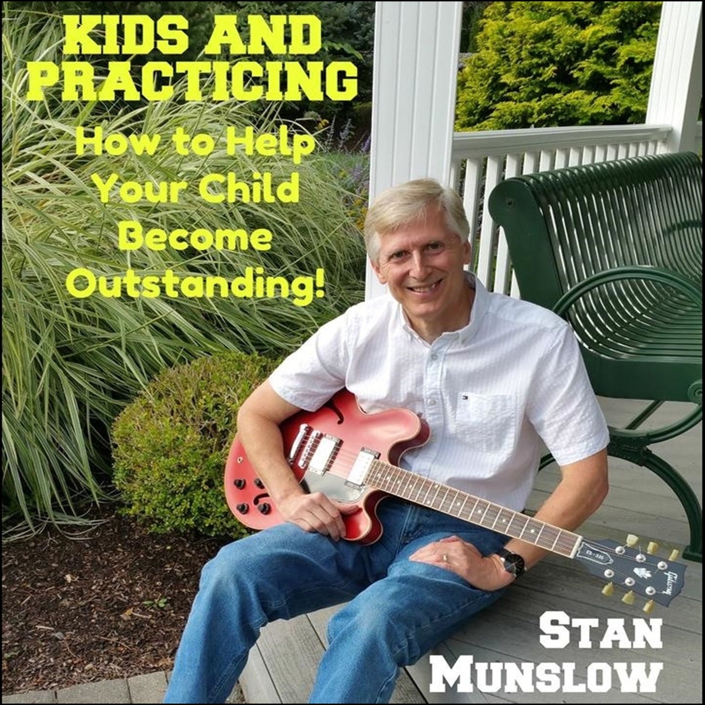 Kids and Practicing: How to Help Your Child Become Outstanding