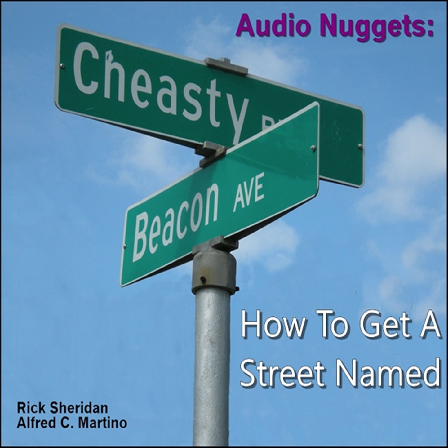 Audio Nuggets: How To Get A Street Named