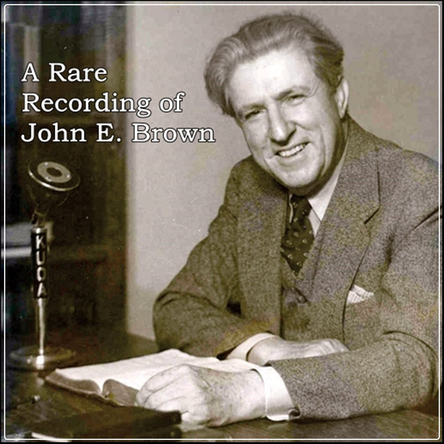 A Rare Recording of John E. Brown