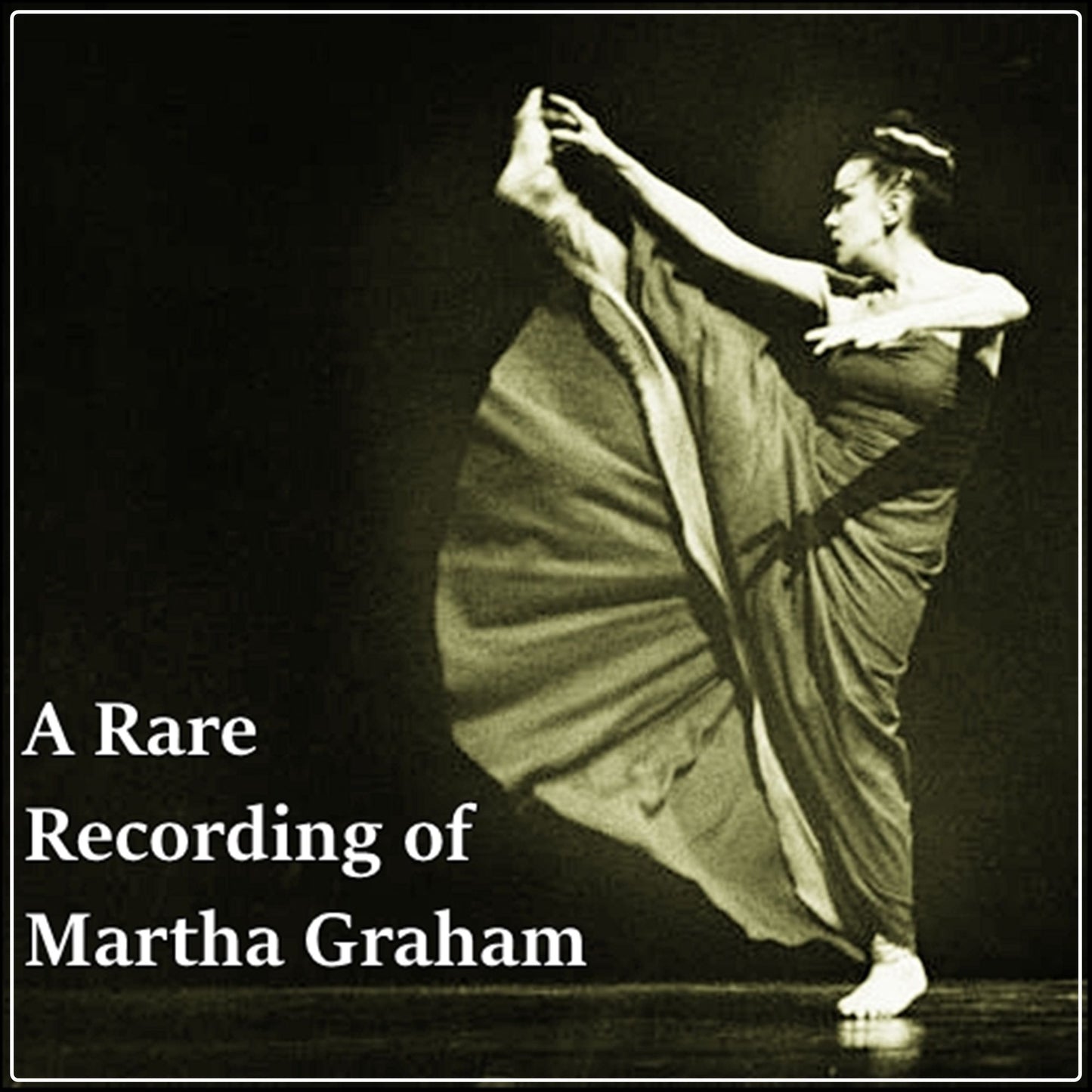 A Rare Recording of Martha Graham