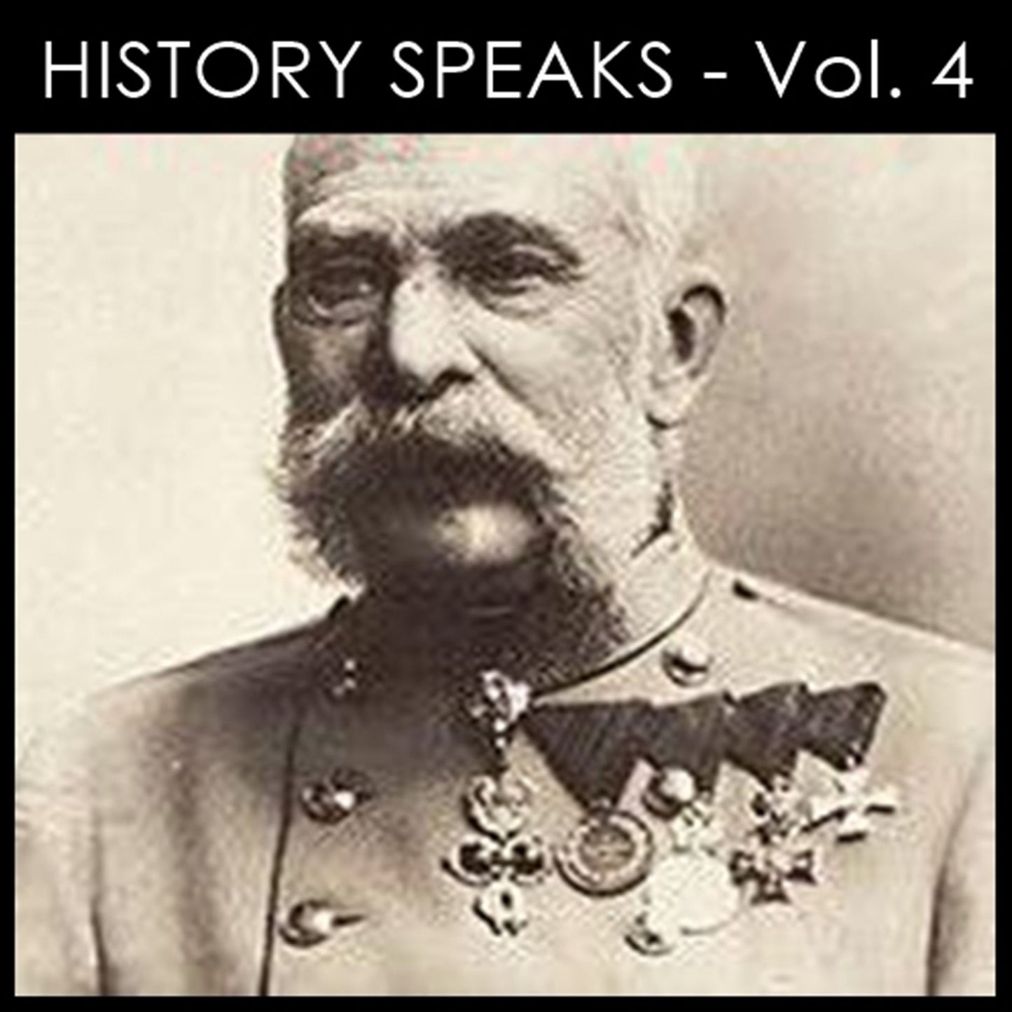 History Speaks - Volume 4
