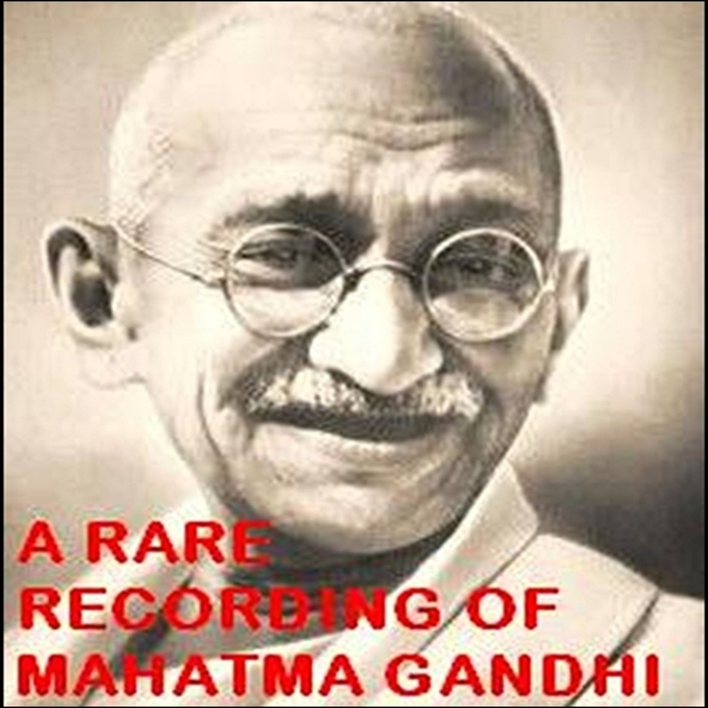 A Rare Recording of Mahatma Gandhi