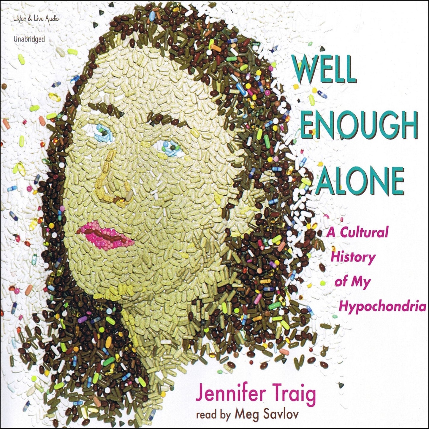 Well Enough Alone: A Cultural History of My Hypochondria