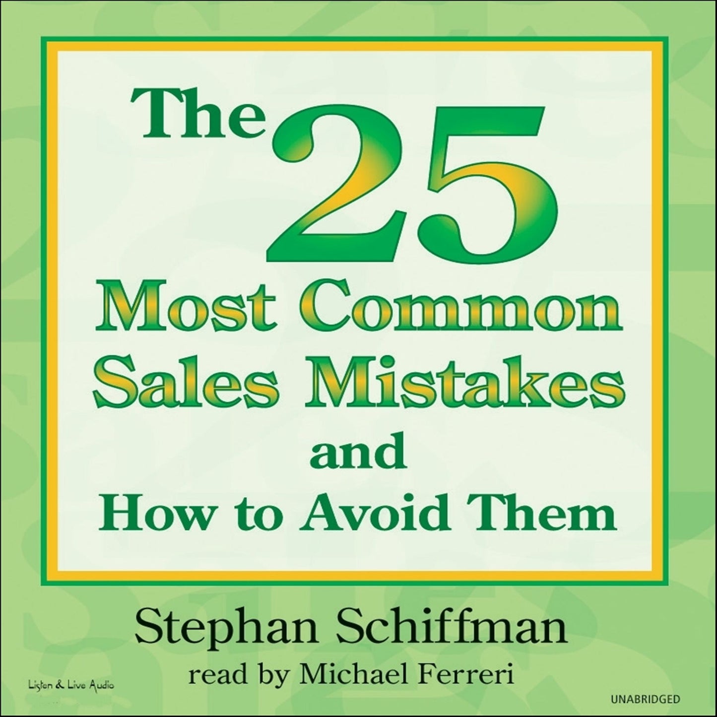 The 25 Most Common Sales Mistakes And How To Avoid Them!