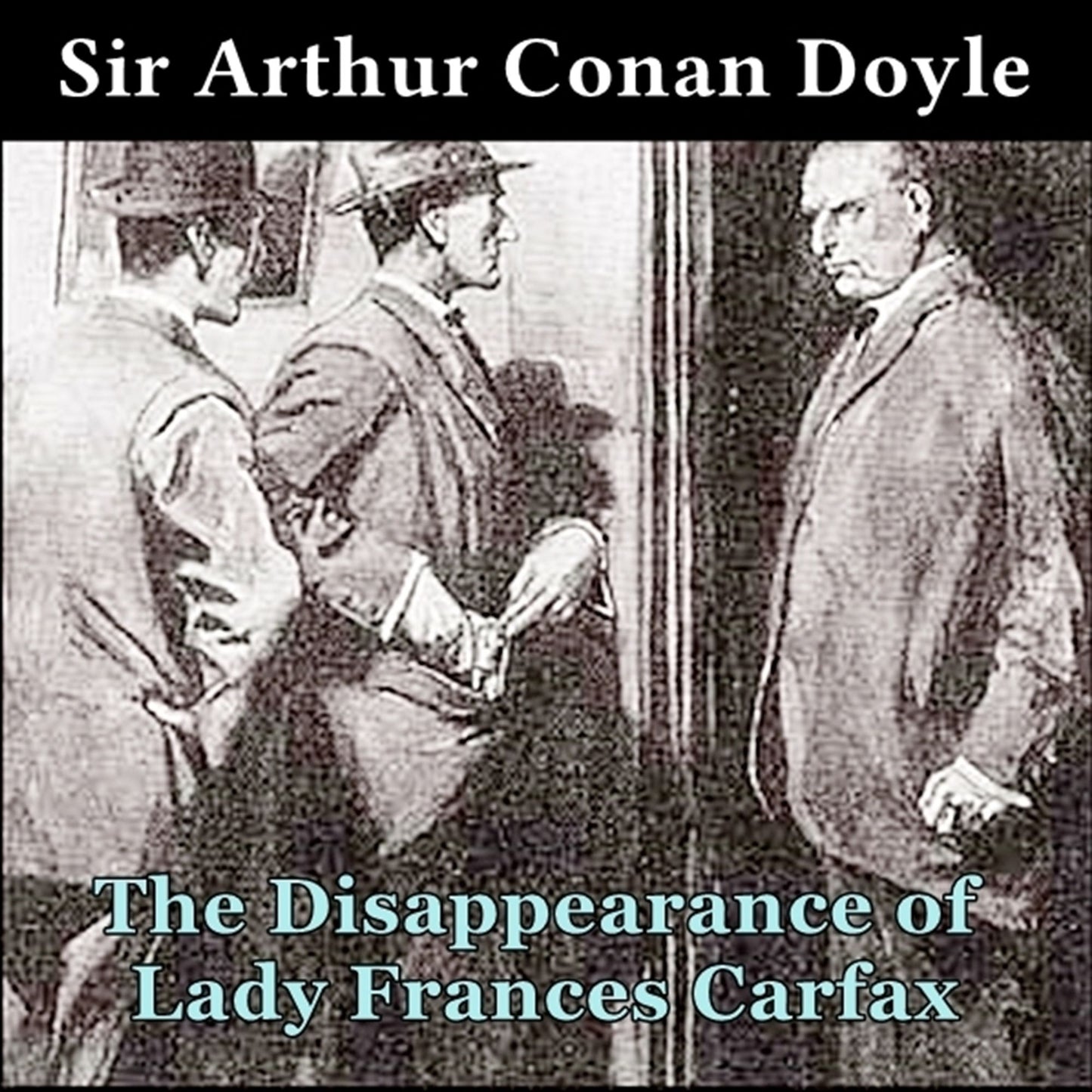 Sherlock Holmes: The Disappearance of Lady Frances Carfax