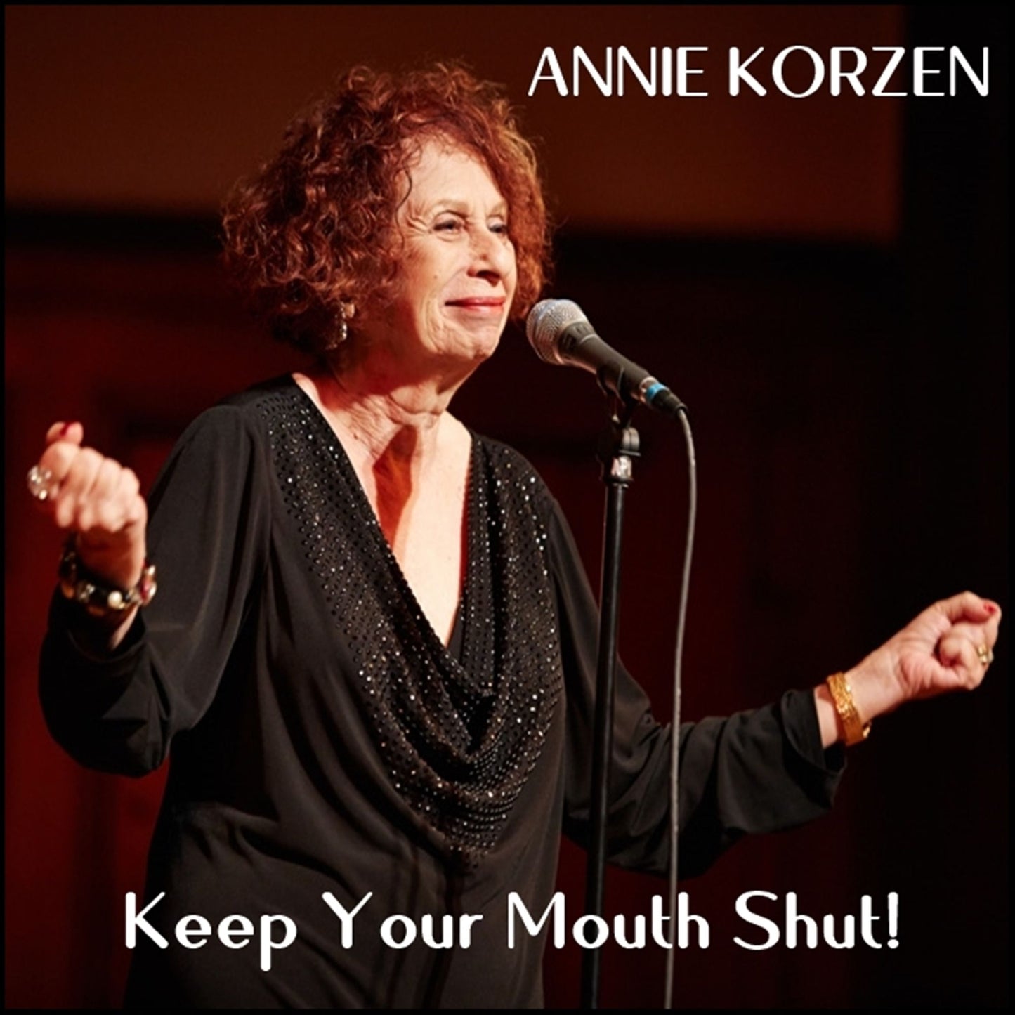 Keep Your Mouth Shut!: And Other Things I Can't Do