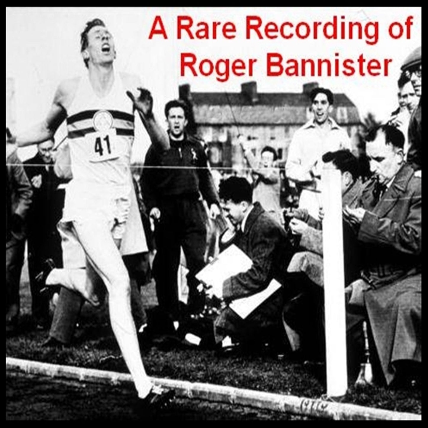 A Rare Recording of Roger Bannister