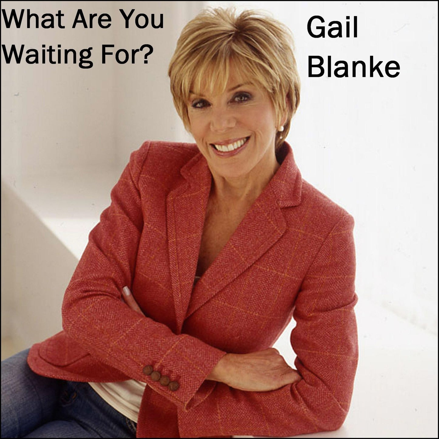What Are You Waiting For