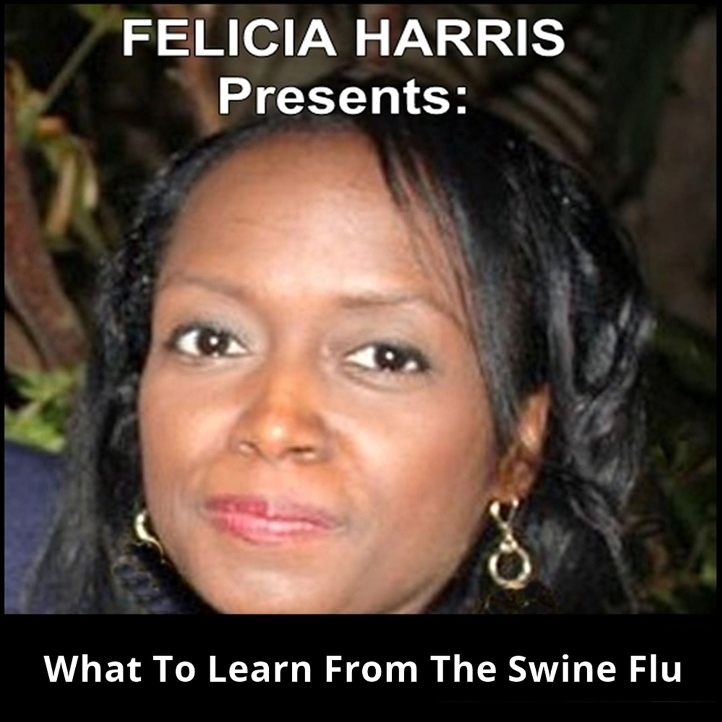 What To Learn From The Swine Flu