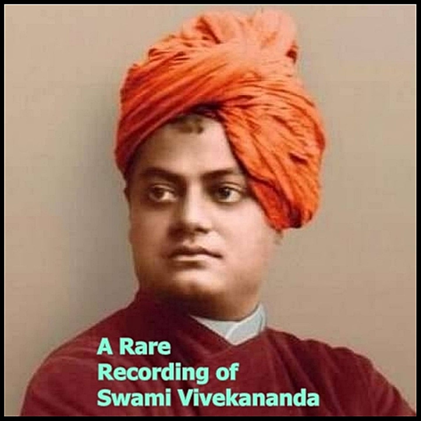 A Rare Recording of Swami Vivekananda