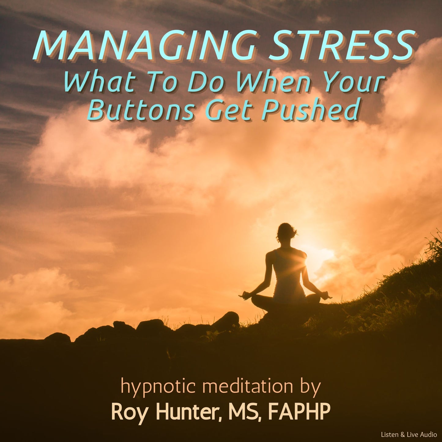 Managing Stress: What To Do When Your Buttons Get Pushed