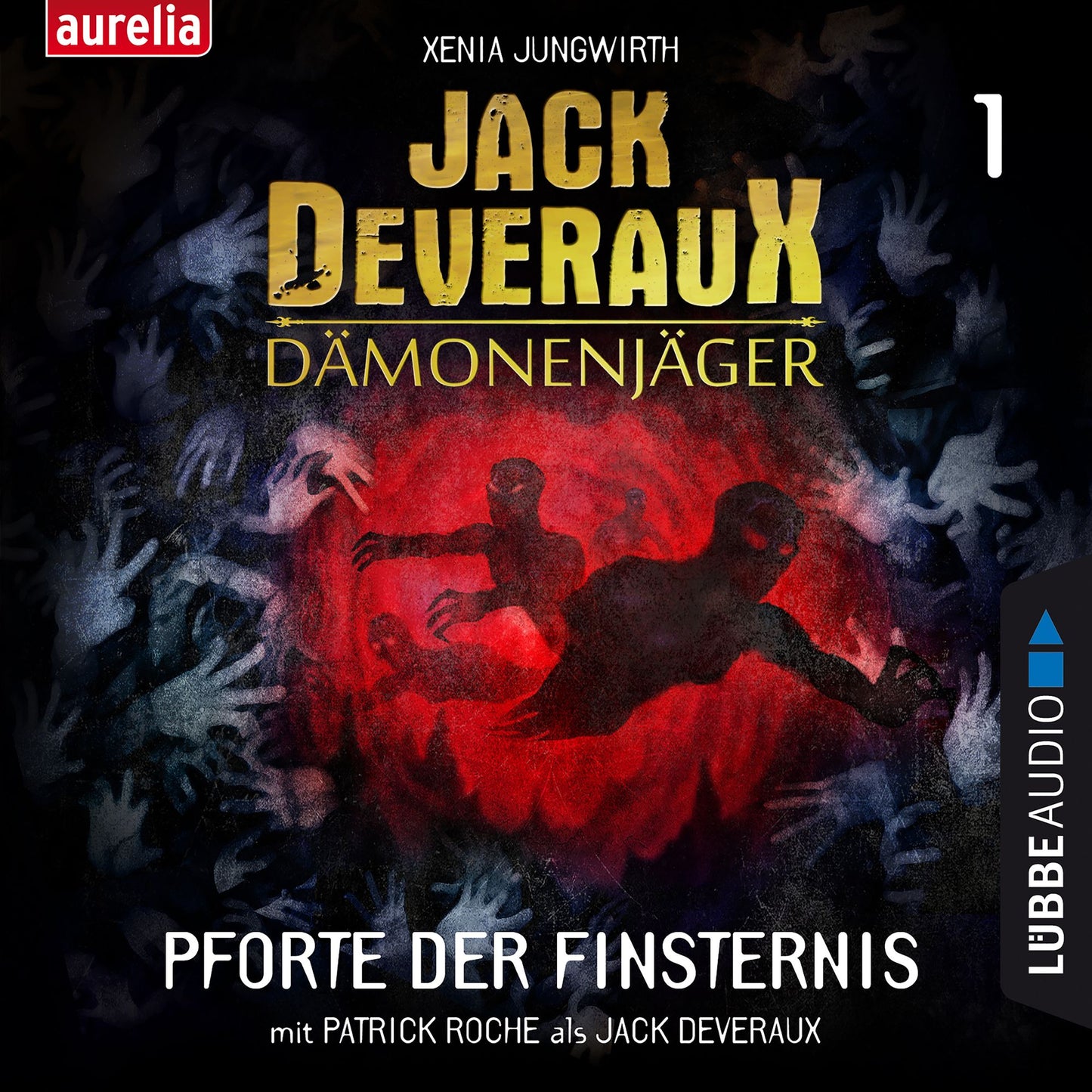 Pforte der Finsternis - Jack Deveraux DÃ¤monenjÃ¤ger, 1 (Inszenierte Lesung)