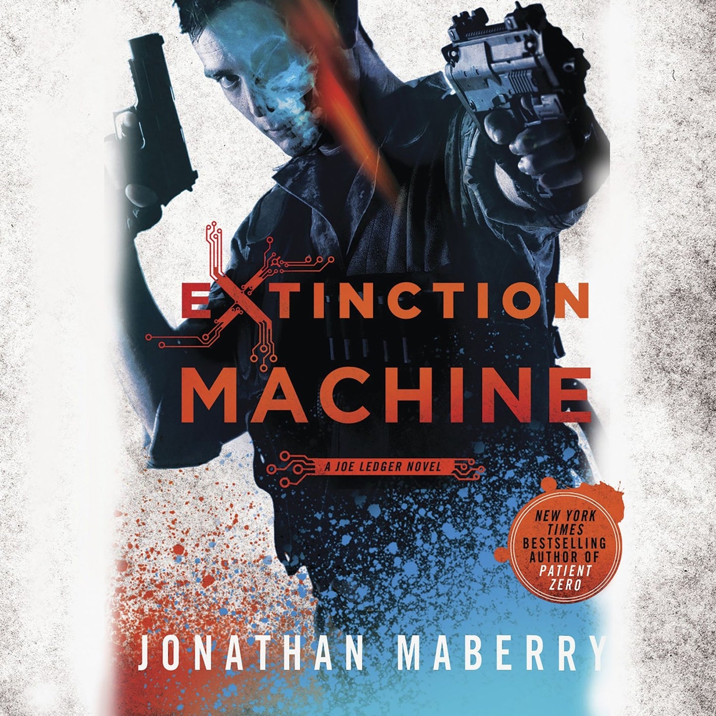 Extinction Machine: A Joe Ledger Novel