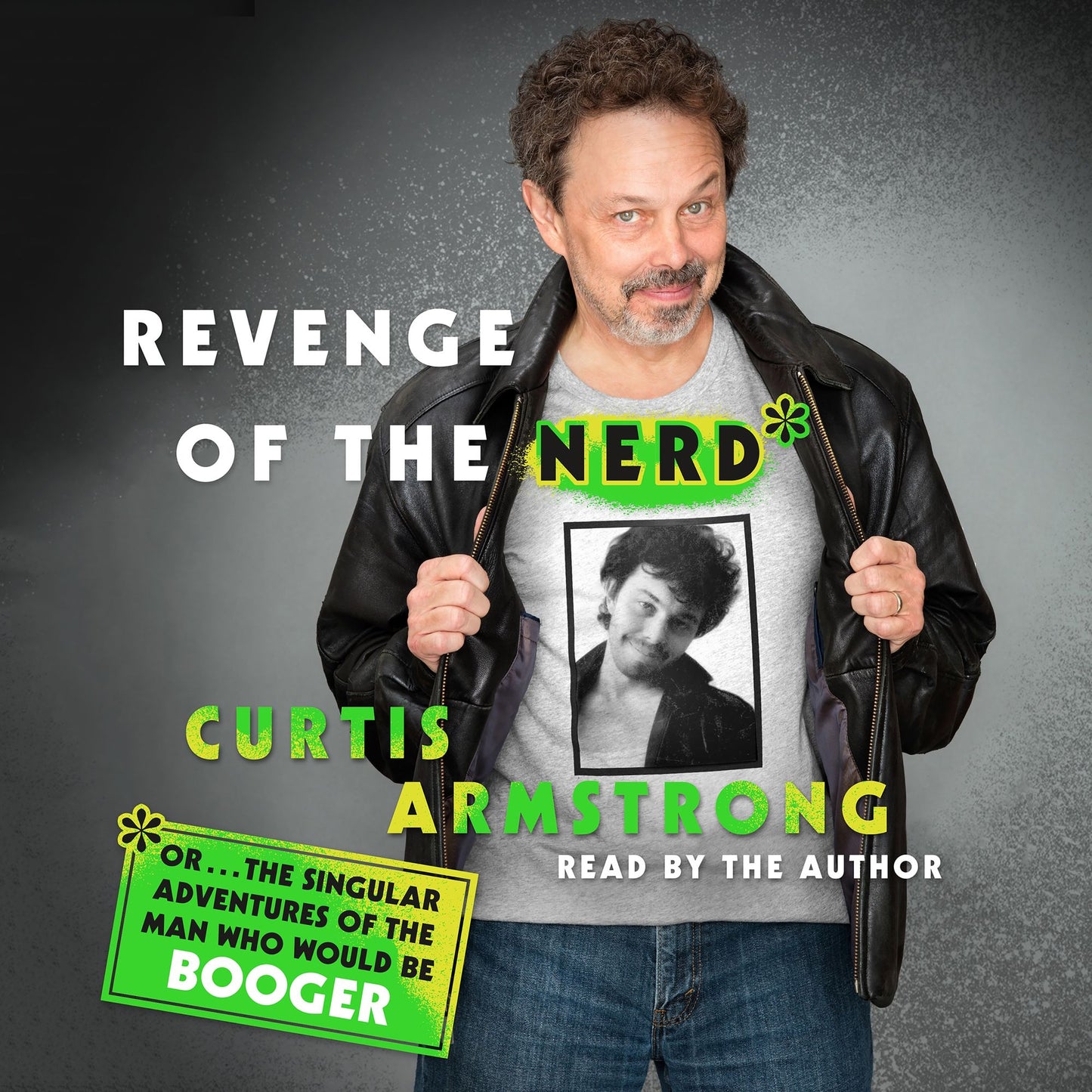 Revenge of the Nerd: Or...the Singular Adventures of the Man Who Would Be Booger