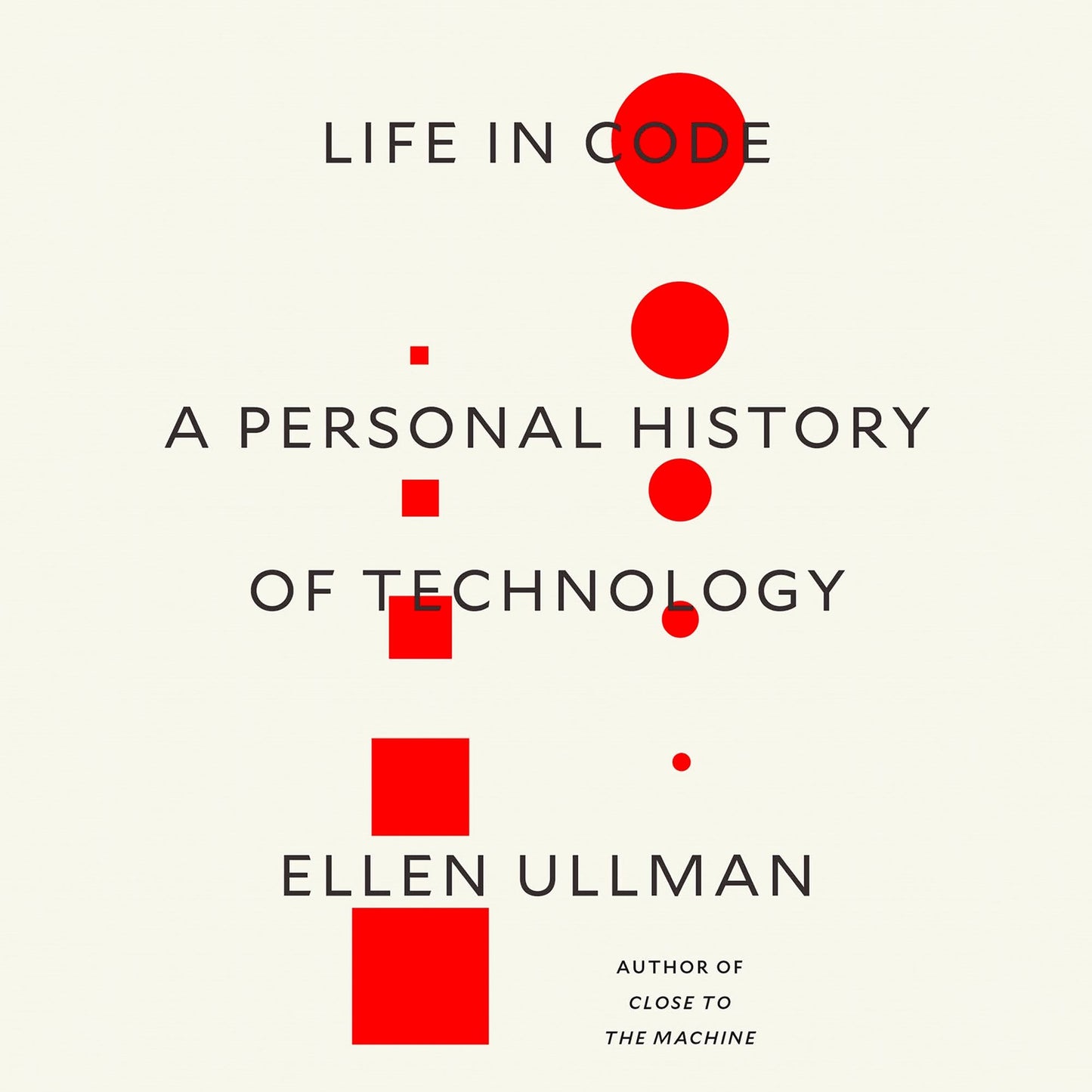 Life in Code: A Personal History of Technology