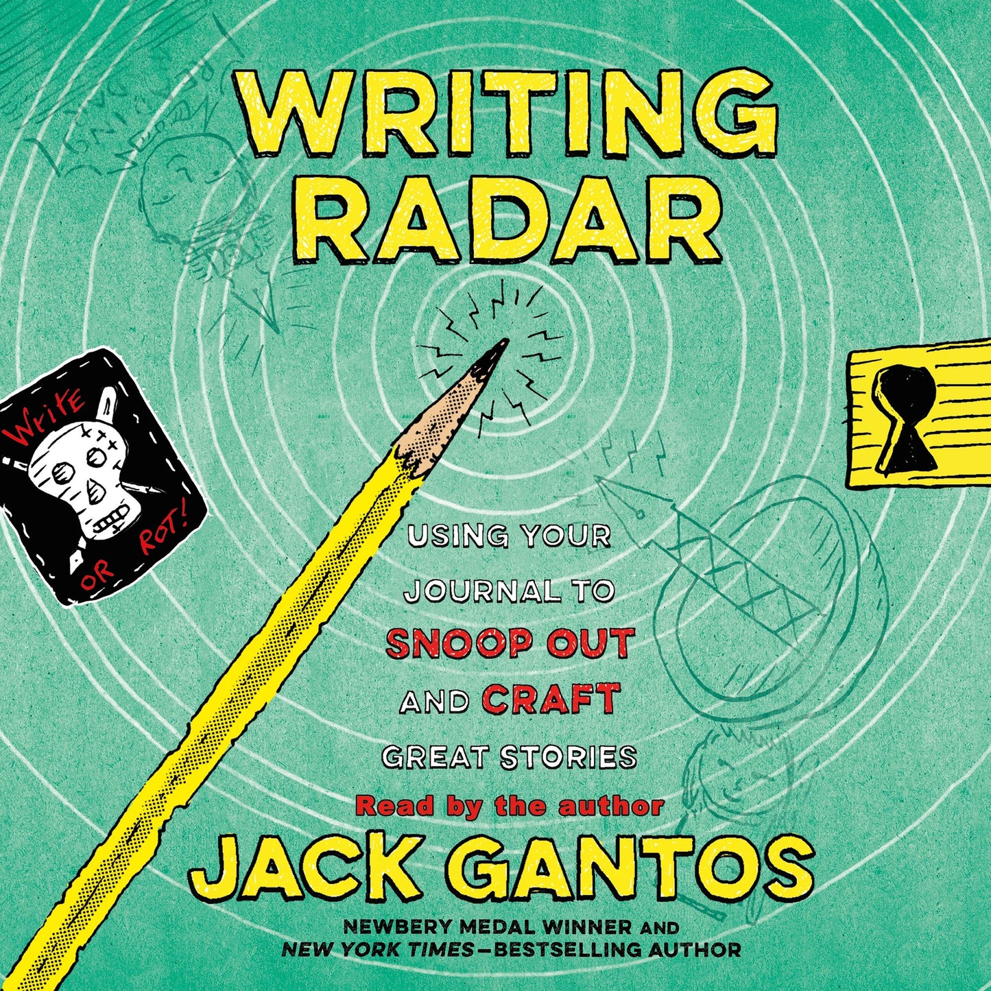 Writing Radar: Using Your Journal to Snoop Out and Craft Great Stories