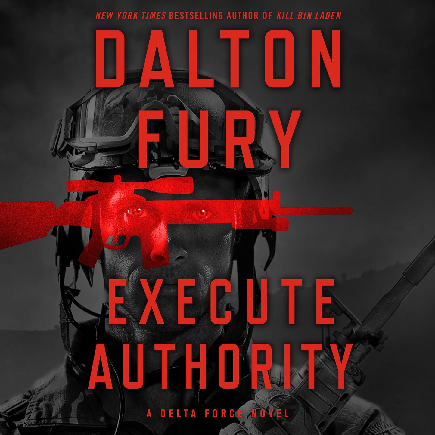 Execute Authority: A Delta Force Novel