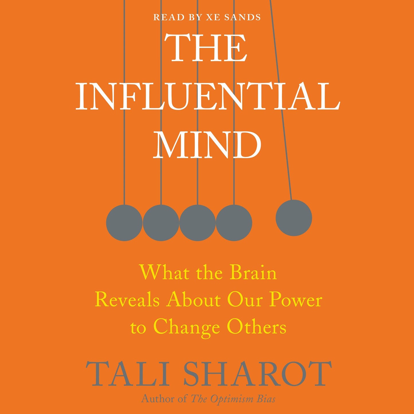 The Influential Mind: What the Brain Reveals About Our Power to Change Others