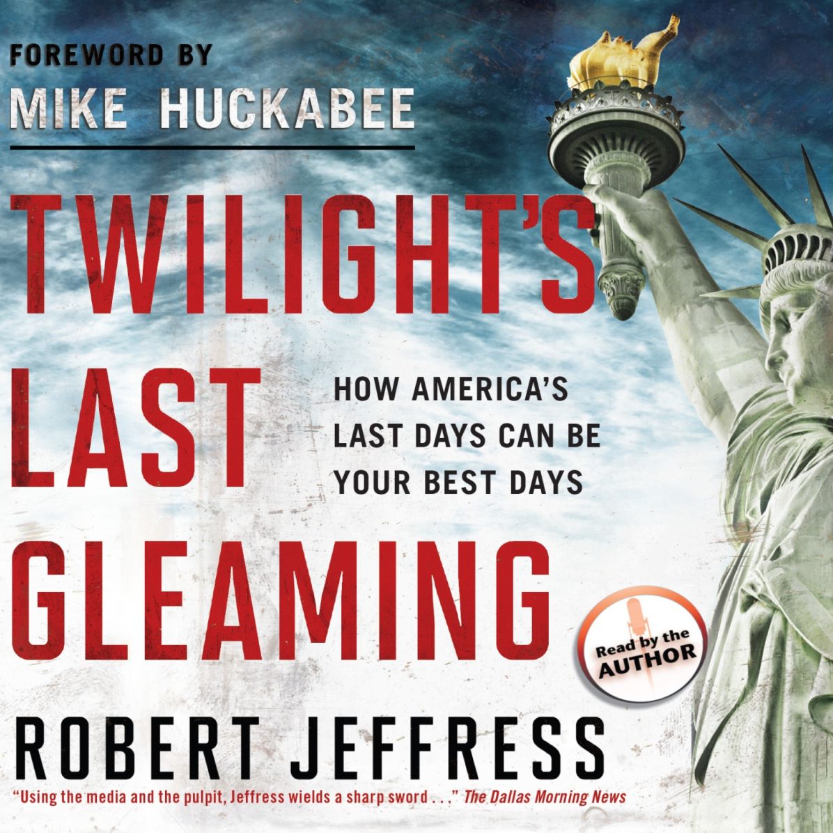 Twilight's Last Gleaming: How America's Last Days Can Be Your Best Days