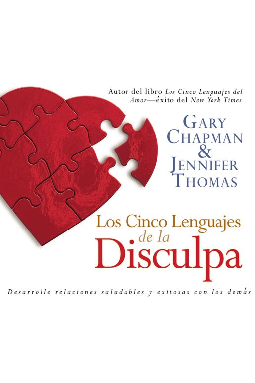 Los Cinco Lenguajes de la Disculpa : The Five Languages of Apology (Abridged)