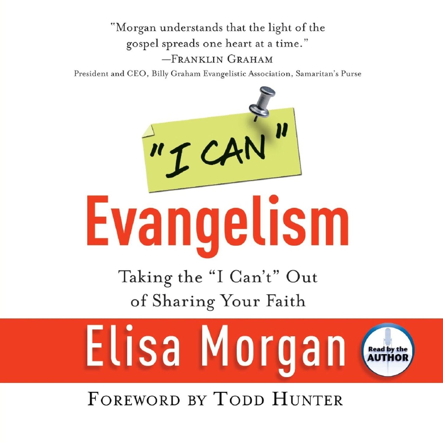 "I Can" Evangelism: Taking the "I Can't" Out of Sharing Your Faith