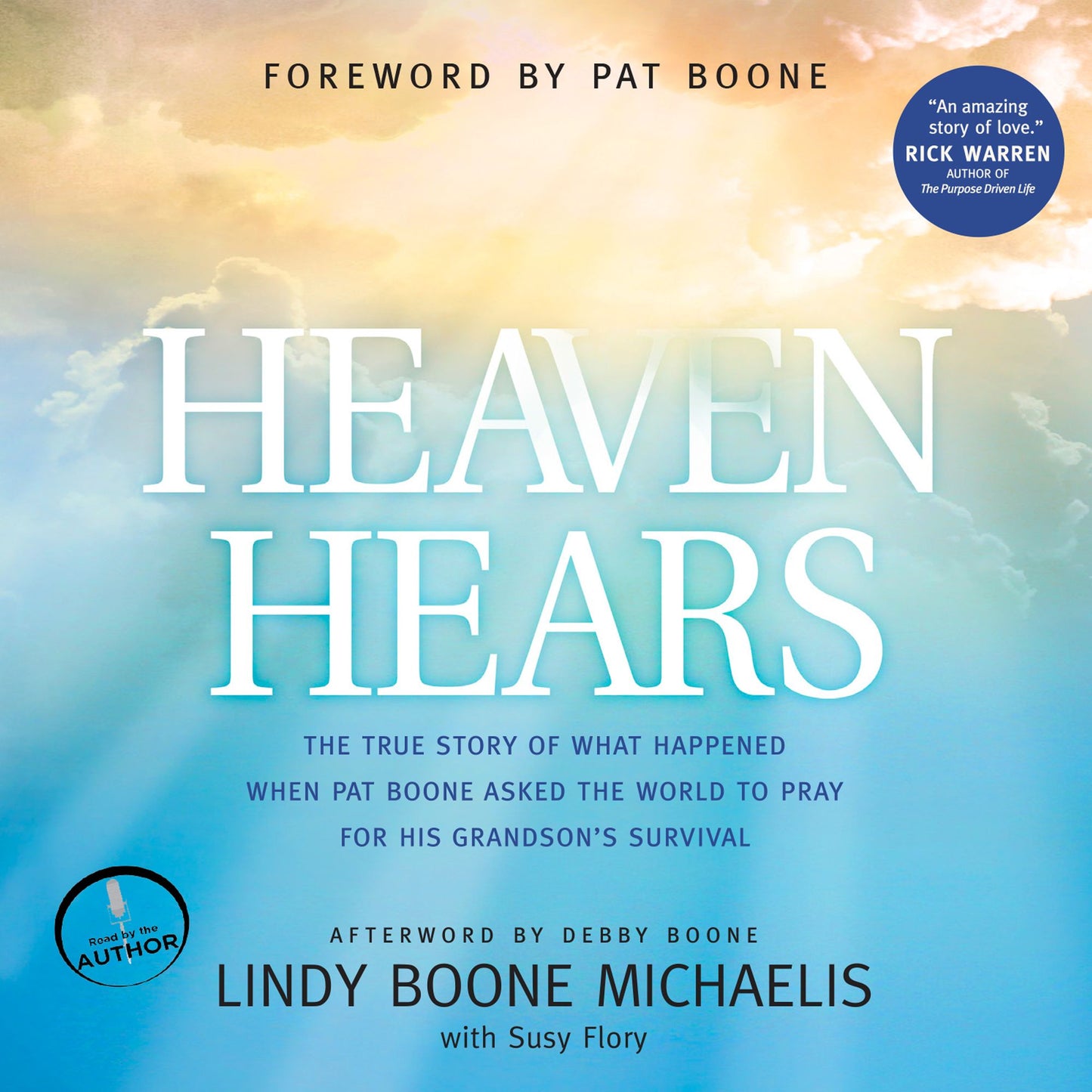 Heaven Hears: The True Story of What Happened When Pat Boone Asked the World to Pray for His Grandson's Survival