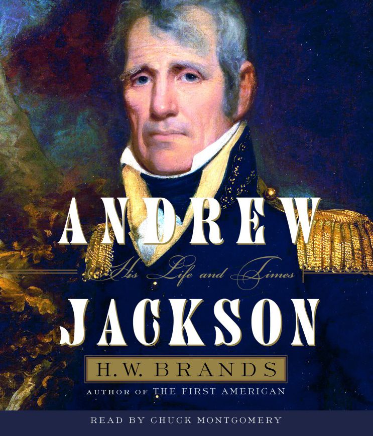 Andrew Jackson: His Life and Times (Abridged)