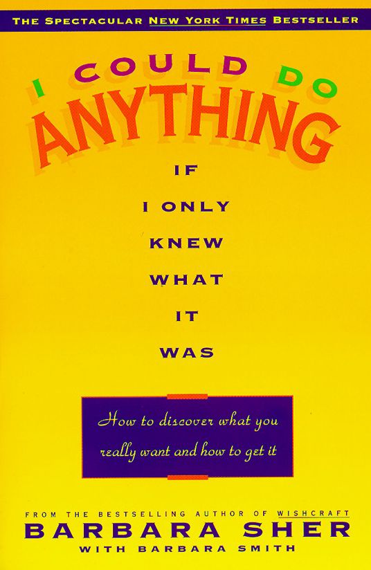 I Could Do Anything If I Only Knew What it Was: How to Discover What You Really Want and How to Get It (Abridged)