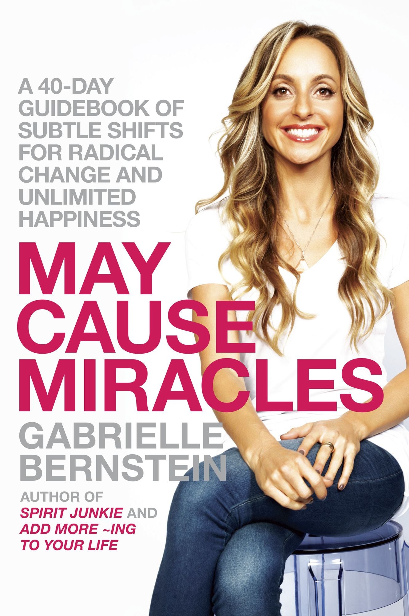 May Cause Miracles: A Guidebook of Subtle Shifts for Radical Change