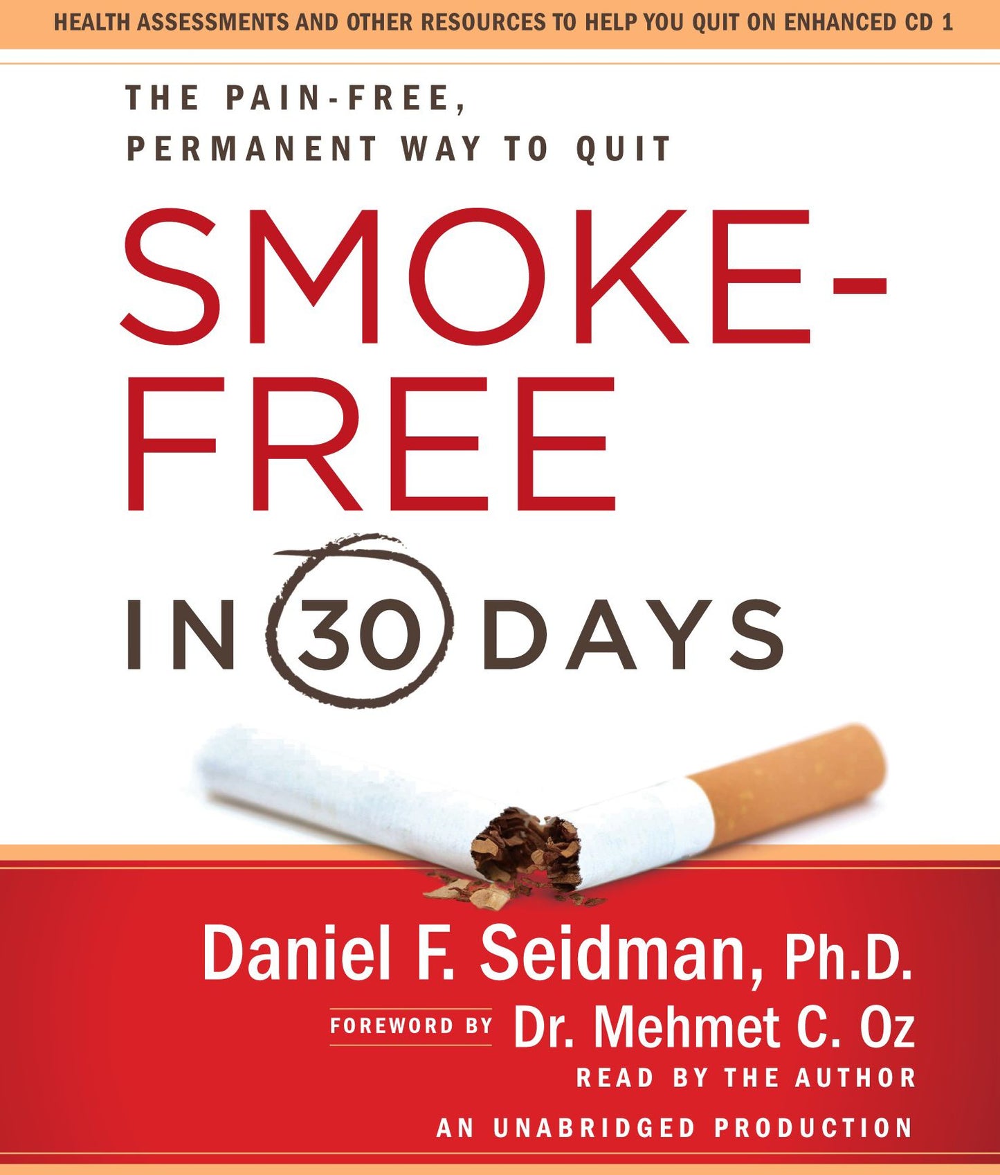 Smoke-Free in 30 Days: The Pain-Free, Permanent Way to Quit