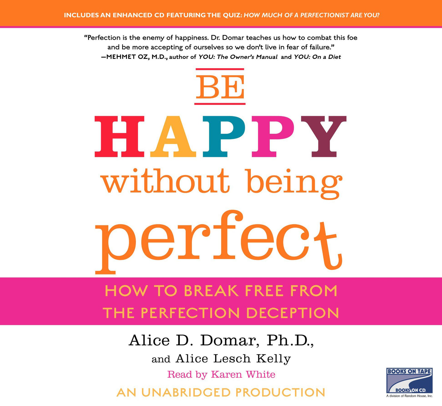 Be Happy Without Being Perfect: How to Break Free from the Perfection Deception