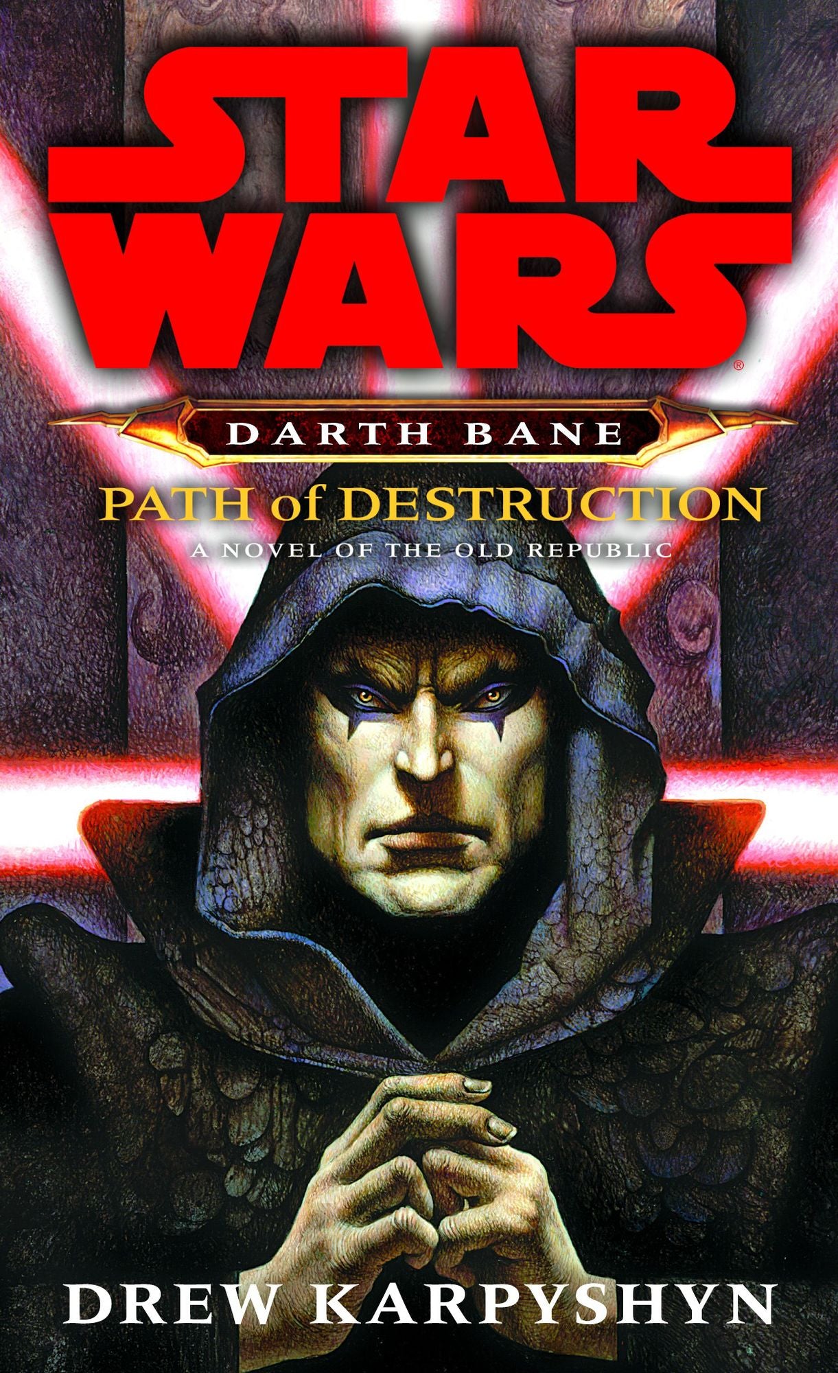 Star Wars: Darth Bane: Path of Destruction: A Novel of the Old Republic